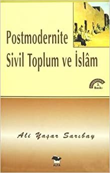 Postmodernite Sivil Toplum ve İslam indir