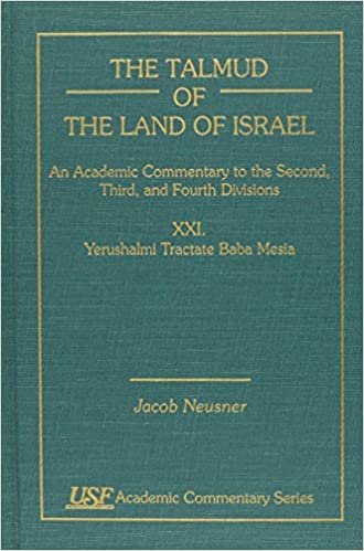 The Talmud of the Land of Israel: Yerushalmi Tractate Baba Mesia XXI: An Academic Commentary: Yerushalmi Tractate Baba Mesia v. XXI