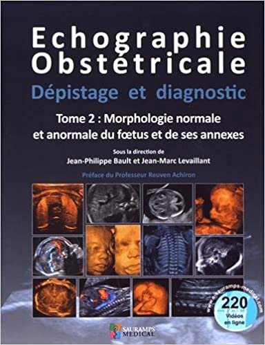 Echographie Obstétricale, Dépistage Et Diagnostic: Morphologie Normale Et Anormale Du Foetus Et De Ses Annexes (SPECIALITES MEDICALES) indir