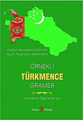 Örnekli Türkmence Gramer: Türkmence Öğrenenler İçin