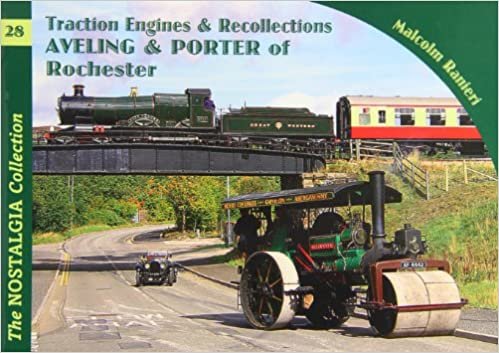 Aveling & Porter of Rochester (Traction Engines Recollections, Band 28)