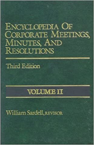 Encyclopedia of Corporate Meetings, Minutes and Resolutions