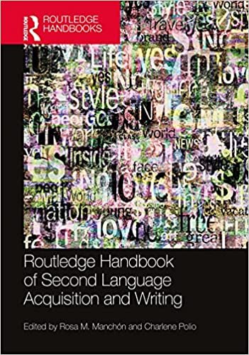 The Routledge Handbook of Second Language Acquisition and Writing (Routledge Handbooks in Second Language Acquisition)