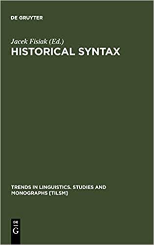 Historical Syntax (Trends in Linguistics. Studies and Monographs) (Trends in Linguistics. Studies and Monographs [TiLSM])