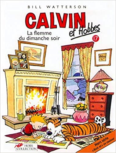 Calvin & Hobbes (in French): Calvin & Hobbes 17/La Flemme Du Dimanche Soir (Hors-serie Best of) (Calvin et Hobbes)