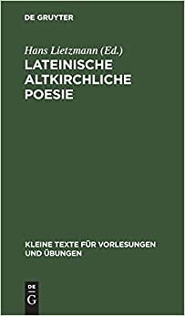 Lateinische altkirchliche Poesie (Kleine Texte für Vorlesungen und Übungen): 47/49