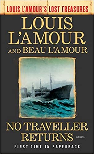 No Traveller Returns: A Novel (Louis L'Amour's Lost Treasures) indir