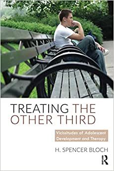 Treating The Other Third: Vicissitudes of Adolescent Development and Therapy indir