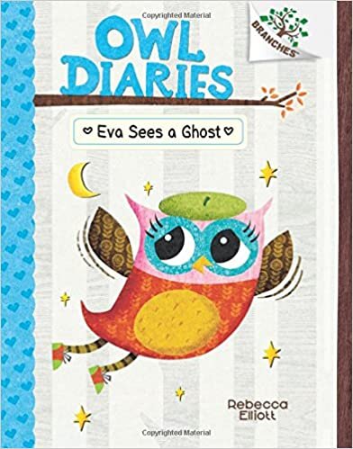Eva Sees a Ghost: A Branches Book (Owl Diaries #2), Volume 2