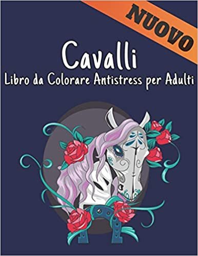 Cavalli Libro da Colorare Antistress per Adulti: Cavalli antistress 50 Disegni di cavalli unilaterali Libro da colorare per adulti Regalo per gli ... per colorare Libro da colorare per adulti