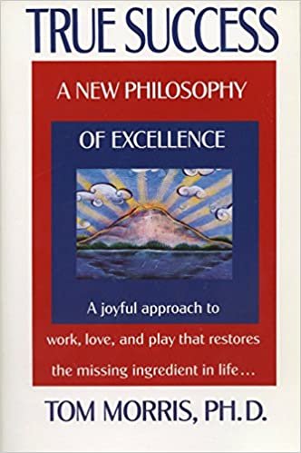 True Success: A New Philosophy of Excellence indir