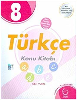 8. Sınıf Türkçe Konu Kitabı: Okula Yardımcı, Liselere Giriş Sınavına Hazırlık