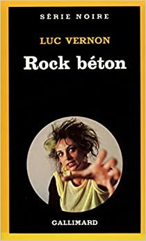Rock Beton (Serie Noire 1)