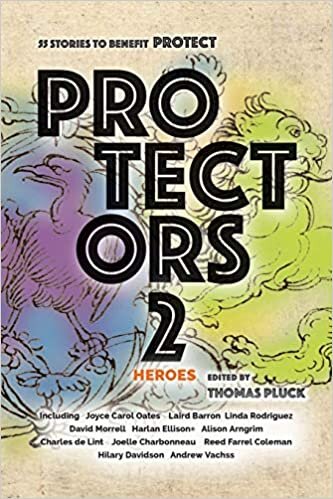 Protectors 2: Heroes: Stories to Benefit PROTECT (Protectors Anthologies, Band 2) indir