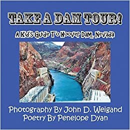 Take a Dam Tour! a Kid's Guide to Hoover Dam, Nevada