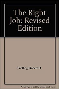 The Right Job: Revised Edition