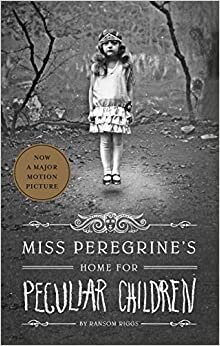 Miss Peregrine's Home for Peculiar Children (Miss Peregrine's Peculiar Children, Band 1)
