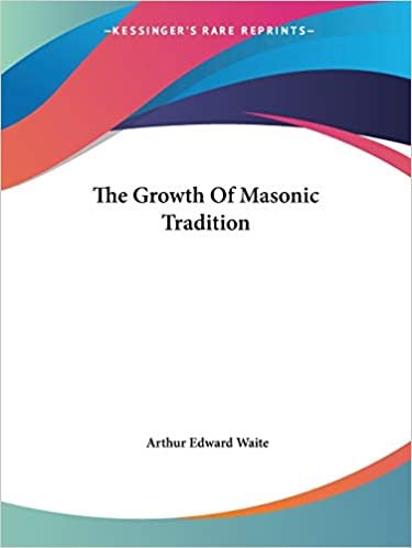 The Growth Of Masonic Tradition indir