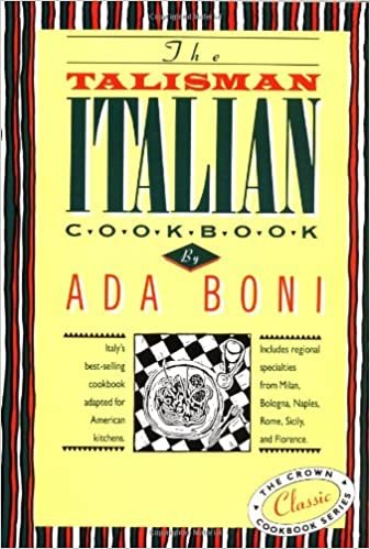 The Talisman Italian Cookbook: Italy's bestselling cookbook adapted for American kitchens.