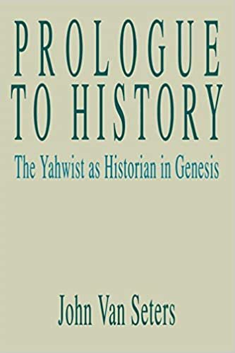 Prologue to History: The Yahwist as Historian in Genesis indir