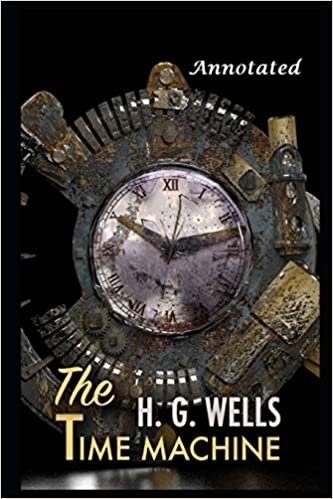 The Time Machine By H.G. Wells Annotated Version indir