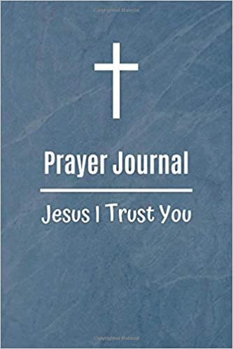 Prayer Journal - Jesus I Trust You: Christian Notebook with Inspiration Quote on the Cover (110 Lined Pages, 6 x 9) Simple Prayer Journal for Gift indir