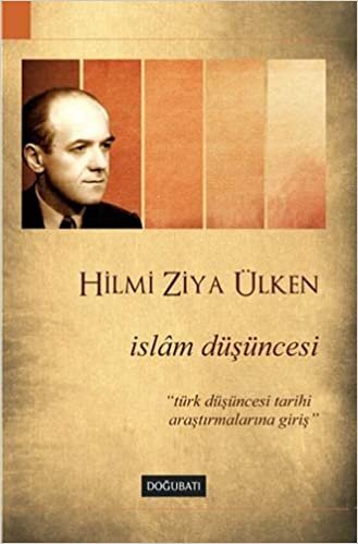İslam Düşüncesi: Türk Düşüncesi Tarihi Araştırmalarına Giriş