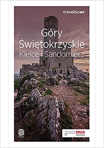 Góry Swietokrzyskie Kielce i Sandomierz Travelbook