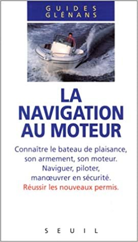 La Navigation au moteur (Guide des Glénans)