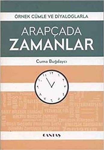 Arapçada Zamanlar: Örnek Cümle Ve Diyolaglarla indir