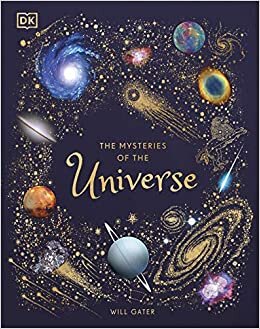 The Mysteries of the Universe: Discover the best-kept secrets of space