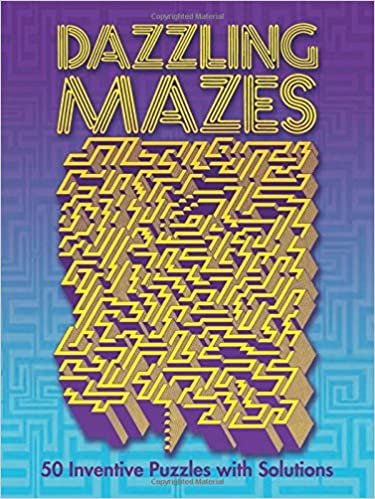 Dazzling Mazes: 50 Inventive Puzzles with Solutions (Dover novelty books & popular recreations) indir