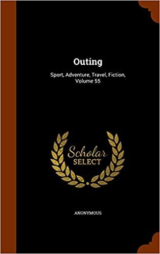 Outing: Sport, Adventure, Travel, Fiction, Volume 55