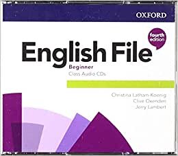 Latham-Koenig, C: English File: Beginner: Class Audio CDs (English File Fourth Edition)