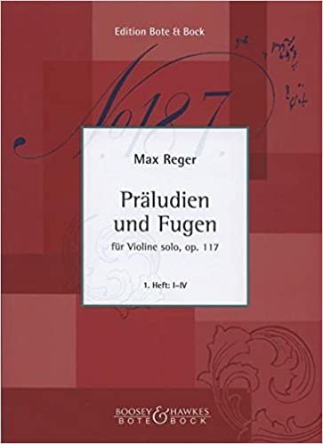 Präludien und Fugen: Heft 1. op. 117. Violine.
