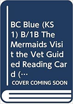 BC Blue (KS1) B/1B The Mermaids Visit the Vet Guided Reading Card (BUG CLUB)