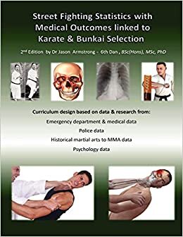Street Fighting Statistics With Medical Outcomes Linked To Karate & Bunkai Selection indir