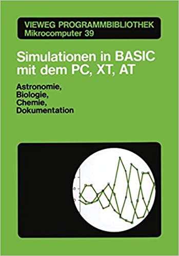 Simulationen in Basic Mit Dem Ibm Pc, Xt, at (German Edition) (Vieweg-Programmbibliothek Mikrocomputer) indir