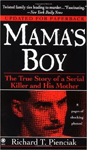 Mama's Boy: The True Story of a Serial Killer And His Mother (Updated For Paperback)