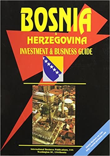 Bosnia & Herzegovina Investment and Business Guide indir