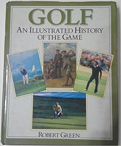 Golf: An Illustrated History of the Game