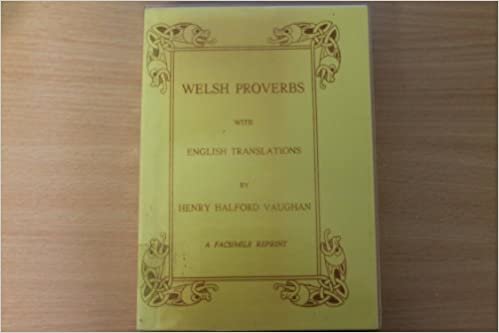 Welsh Proverbs: With English Translations