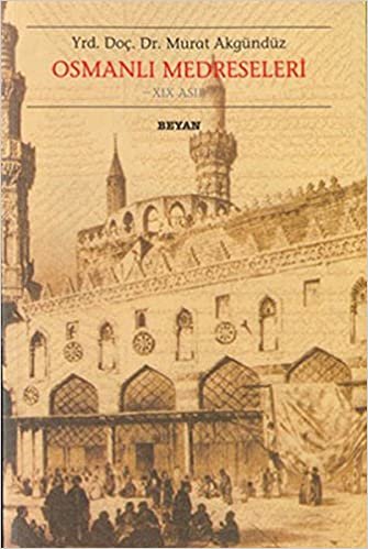 Osmanlı Medreseleri 19. Asır indir