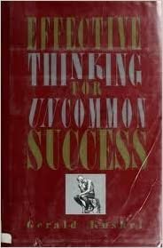 Effective Thinking for Uncommon Success