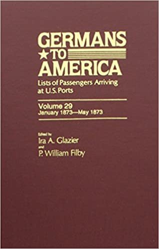 Germans to America, Jan. 2, 1873-May 31, 1873: Lists of Passengers Arriving at US Ports: January, 1873-May, 1873 Series 1 indir