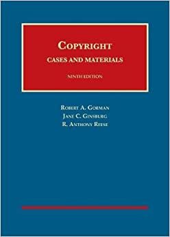 Gorman, R: Copyright Cases and Materials (University Casebook) indir