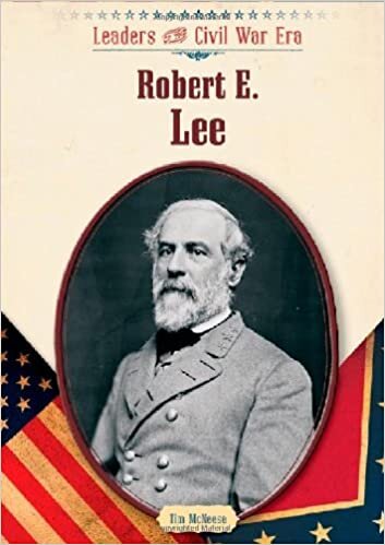 McNeese, T: Robert E. Lee (Leaders of the Civil War Era)