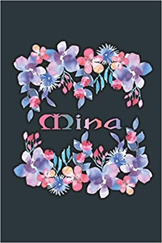 MINA NAME GIFTS: Beautiful Mina Gift - Best Personalized Mina Present (Mina Notebook / Mina Journal)