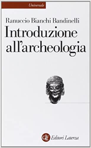 Introduzione all'archeologia classica come storia dell'arte antica (Universale Lasterza)