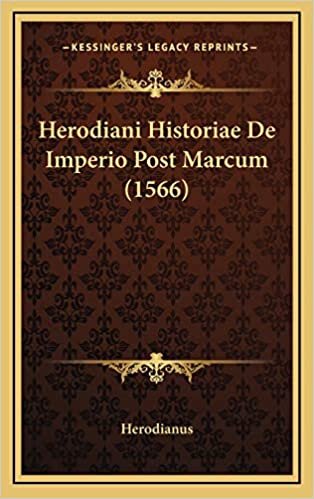 Herodiani Historiae De Imperio Post Marcum (1566) indir